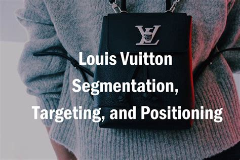 louis vuitton tactics|Louis Vuitton market segmentation.